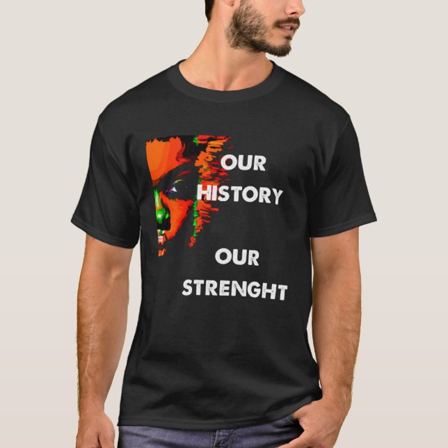 Svart historikmånad vår historia vår starka Pullo T Shirt (Framsida)
