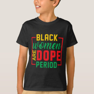 Svart historisk månad Melanin Black Women is Drug T Shirt