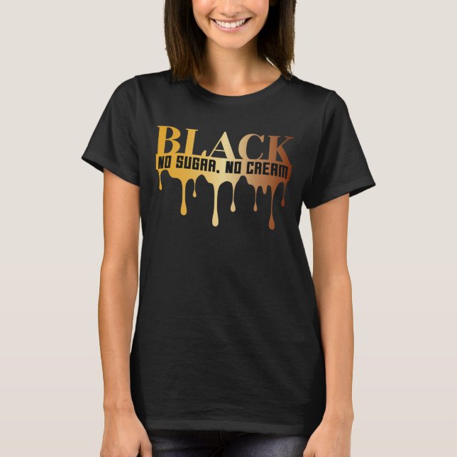 Svart, inget socker, ingen Cream T Shirt (Framsida)