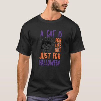 Svart katt en katt är för livet, inte bara för hal t shirt