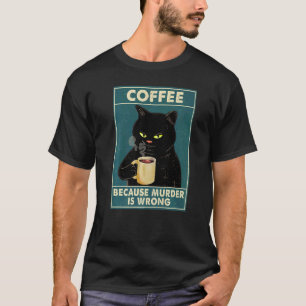 Svart katt-tröja för att mord är fel kaffe Bla T Shirt
