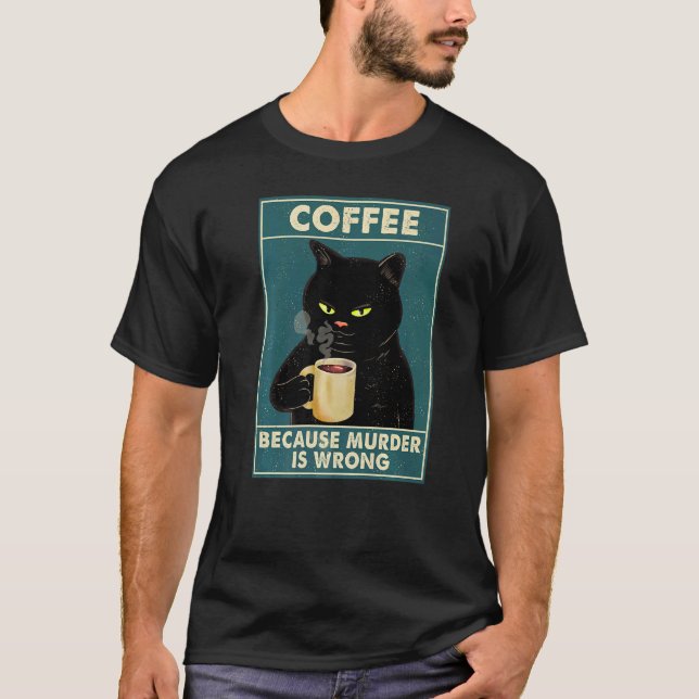 Svart katt-tröja för att mord är fel kaffe Bla T Shirt (Framsida)