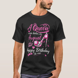 Svart kö föds i augusti Kvinnor födelsedag T Shirt