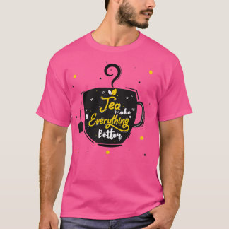 Svart kopp i te Tea gör allt bättre T Shirt