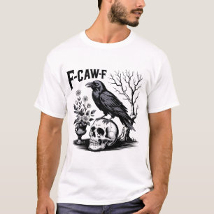 Svart Kråka F Caw F,Funny Bird Sarcastic T Shirt
