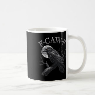 Svart Kråka, F-caw-f Funny Black Bird Måne Gothic Kaffemugg