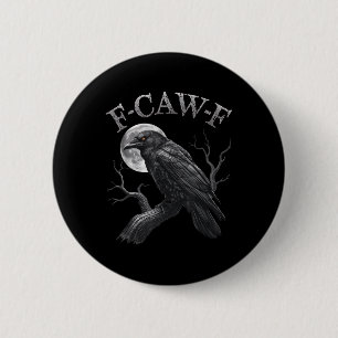 Svart Kråka, F-caw-f Funny Black Bird Måne Gothic  Knapp