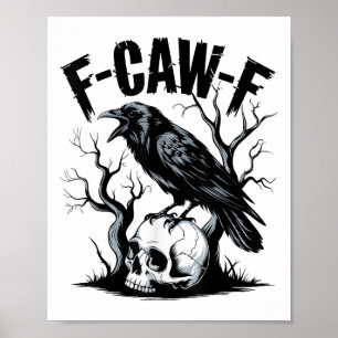 Svart Kråka, F-caw-f Funny Black Bird Poster