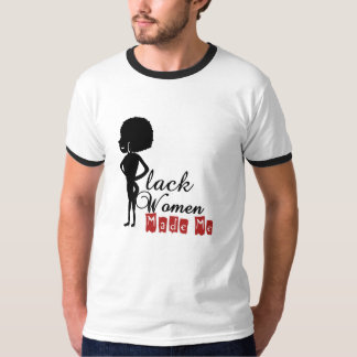Svart kvinnor gjorde mig till Shirt T