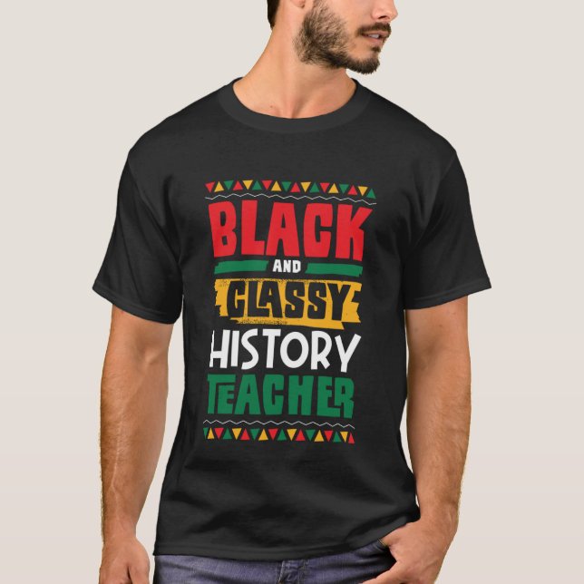 Svart och Classy History Teacher Black History Mon T Shirt (Framsida)