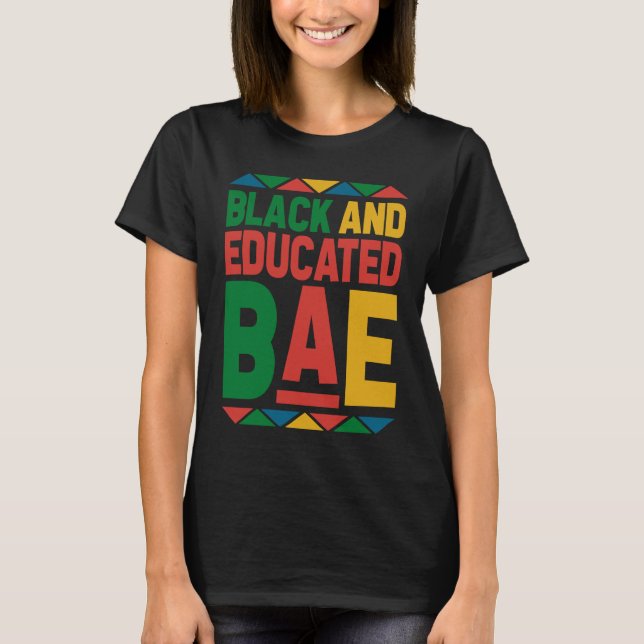 Svart och utbildad BAE-månad i svart svart histori T Shirt (Framsida)