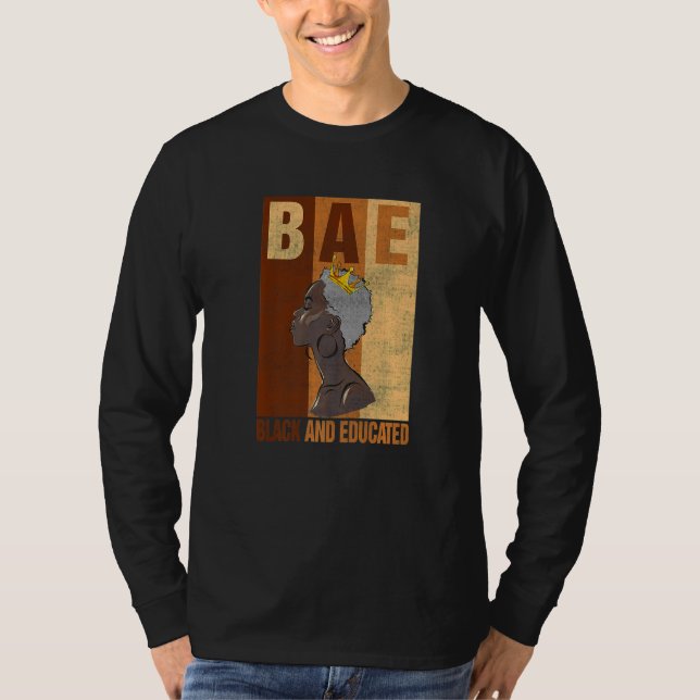 Svart och utbildad Melanin Black History Month Bae T Shirt (Framsida)
