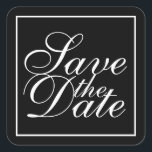 Svart och vit Elegant bröllop Spara datum Fyrkantigt Klistermärke<br><div class="desc">Modern snyggt i svart och vit elegant med frasen "Spara datum" i kalligrafteckensnittet stil i vit elegant med vit kvadratisk gräns.</div>