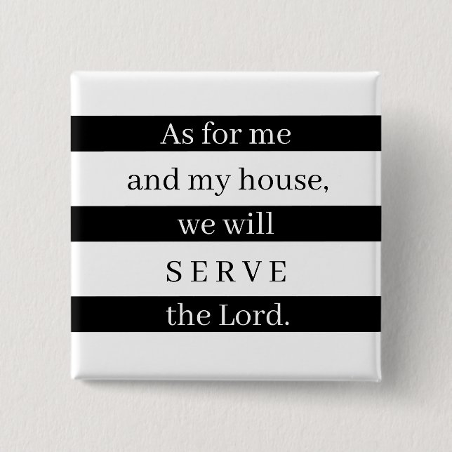 Svart och vitt Som för mig och mitt hus Knapp (Framsida)