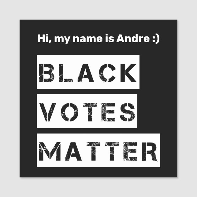 Svart omröstning Matter Stencil Anpassningsbar Tex Namnbricka (Framsida)