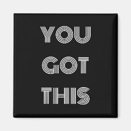 Svart Personlig DU HAR DENNA MOTIVERING Magnet