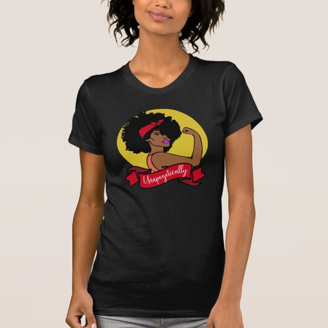 Svart rosie, Riveter Unapologetiskt afro T Shirt (Framsida)