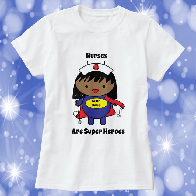 Svart sjuksköterska är Toppen Hero-uppskattning T Shirt (A shirt featuring a black female nurse and the text, "Nurses Are Super Heroes")
