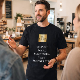 Svart support logotyp-slogan för lokala företag t shirt