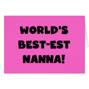 Svart text Bästa Nanna T-shirts och Gåvor Hälsningskort