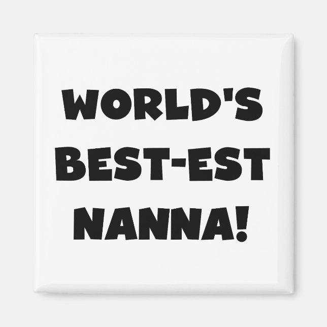 Svart text Bästa Nanna T-shirts och Gåvor Magnet (Framsidan)