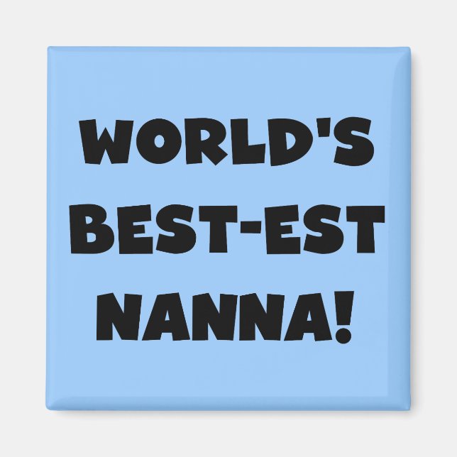 Svart text Bästa Nanna T-shirts och Gåvor Magnet (Framsidan)
