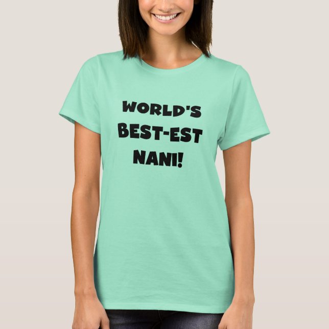 Svart textvärlds Bäst-est Nani T-tröja och gåva T-shirt (Framsida)