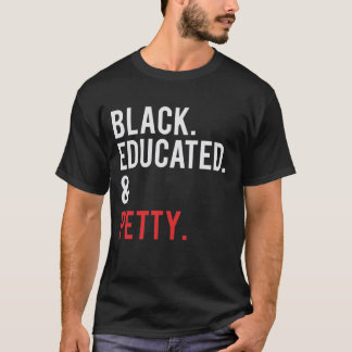 SVART UTBILDADE OCH PETTY T SHIRT
