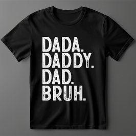 svart, vitt DADA DADDY PAPPA BRUH FARS DAG T Shirt