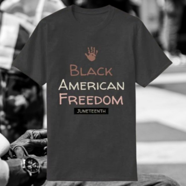 Svarta Amerikaners Frihet Juneteenth T Shirt (Skapare uppladdad)