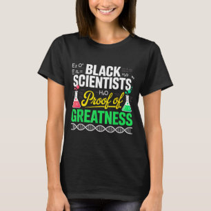 Svarta forskare bevis på storhet Svarta historien T Shirt