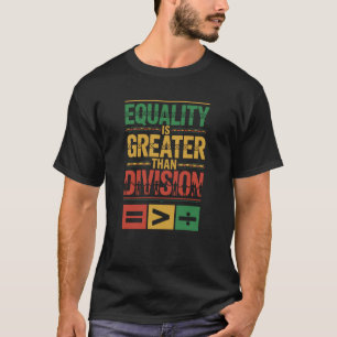 Svarta historiemånaden Jämlikhet Större än splittr T Shirt
