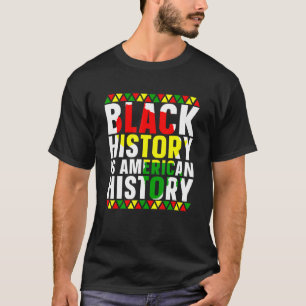 Svarta historien är Afrikas amerikanska Amerikansk T Shirt