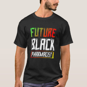 Svarta historiens månad Framtida apotekare afrikan T Shirt