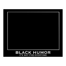 Svarta Humor (Humor) Lönsam demotiv Poster