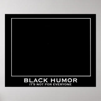 Svarta Humor (Humor) Lönsam demotiv Poster