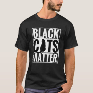 Svarta katter betyder rolig parodi BLM räddningska T Shirt