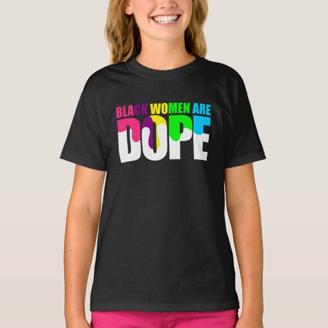 Svarta kvinnor är Dope Black-Pridets historik T Shirt (Framsida)