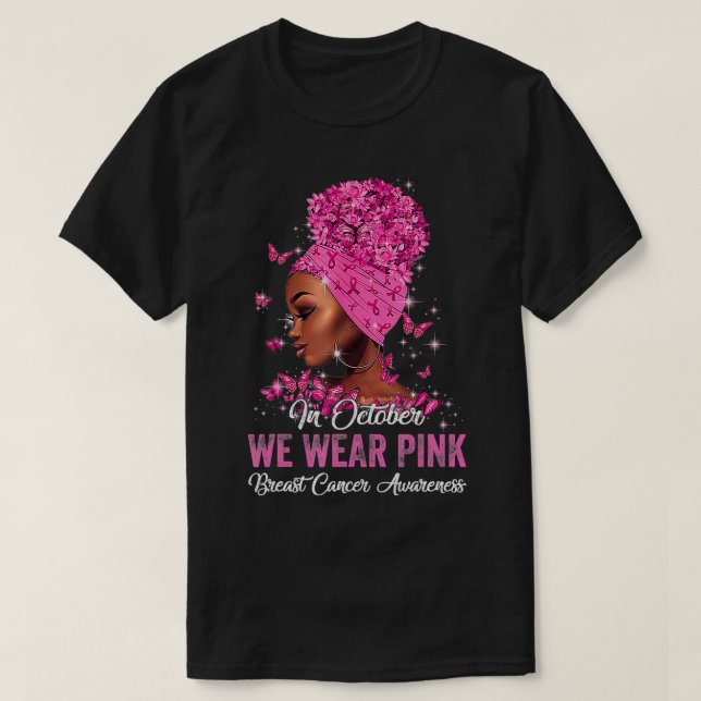 Svarta kvinnor i oktober Vi Bäror Rosa bröstcancer T Shirt (Design framsida)