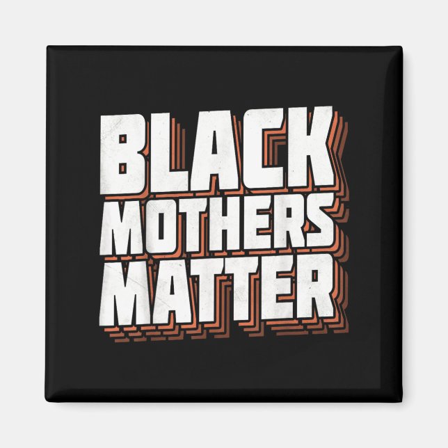Svarta mammor betyder afroamerikanska liv betyder  magnet (Framsidan)
