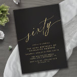 Svarta och Guld | Simple Glam Luxe 60:e födelsedag Inbjudningar<br><div class="desc">Elegant och förenklade 60-årsinbjudningar med rubriken "sextio" text i ett handskript. Teckensnittet Faux guld på en svart bakgrund. Obs! Guld-effekten replikeras av en högkvalitativ grafik. Objektet skrivs ut i projektionsyta.</div>