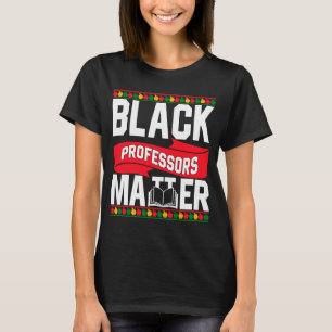 Svarta professorer Matter Matching African History T Shirt