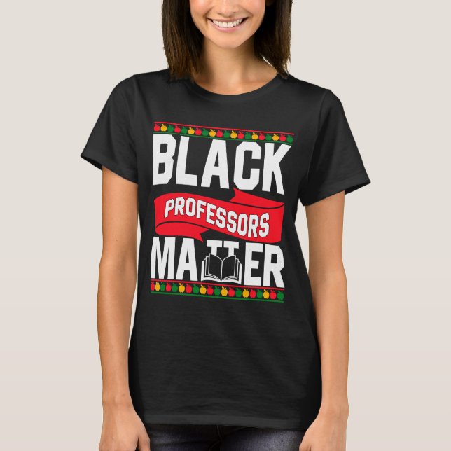 Svarta professorer Matter Matching African History T Shirt (Framsida)