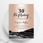 Svarte Ro Guld Agate 30års födelsedag Inbjudningar<br><div class="desc">Partiinbjudan till 30års födelsedag går till Black och ro guld. Elegantens moderna utformning med sten marmor geodebakgrund för marmor,  faux glitter ro guld och typografi för skripttypsnitt. Trendig inbjudan-kortets perfekt för en snyggt kvinnor i firande. Skrivna Zazzle-inbjudningar eller digital utskrivbar mall för omedelbar nedladdning.</div>