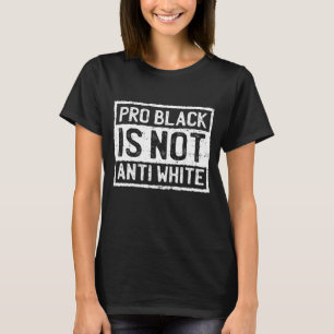 Svarthistorikmånad Pro är inte antivit protest T Shirt