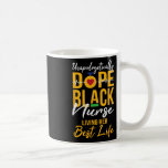 Svartsjuksköterska med opologetisk Drug Black Nurs Kaffemugg<br><div class="desc">Svartsjuksköterska med opologetisk drogbehandling som lever med bästa levnadsstandard och rn Gift</div>