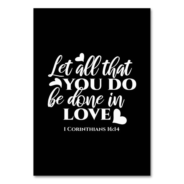 Svartvit 1 Corinthians 16:14 Bible Verse Art Bordsnummer (Framsidan)