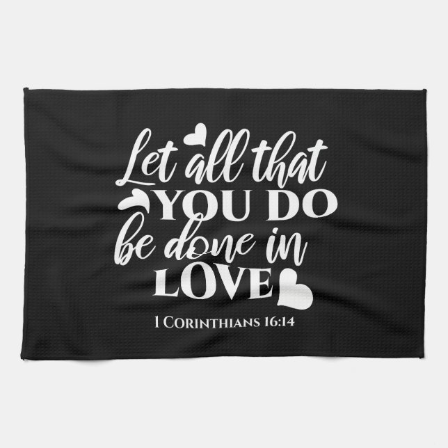 Svartvit 1 Corinthians 16:14 Bible Verse Art Kökshandduk (Horisontell)