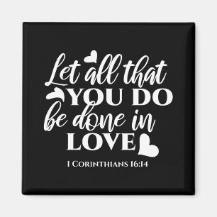 Svartvit 1 Corinthians 16:14 Bible Verse Art Magnet