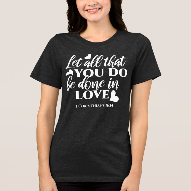 Svartvit 1 Corinthians 16:14 Bible Verse Art T Shirt (Framsida)